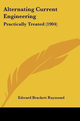 Alternating Current Engineering(English, Paperback, Raymond Edward Brackett)
