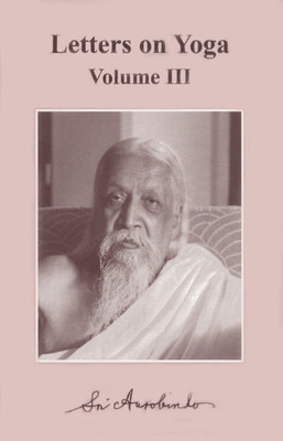 Letters On Yoga 3 (New Cwsa Edn)(English, Paperback, Sri Aurobindo)