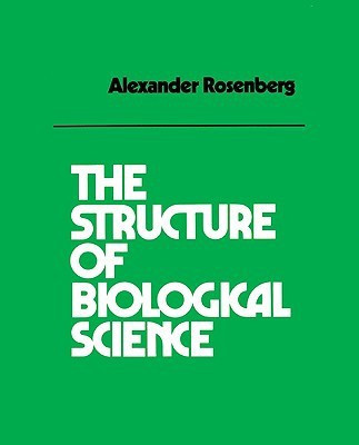 The Structure of Biological Science(English, Paperback, Rosenberg Alexander)
