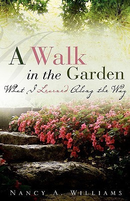A Walk in the Garden(English, Hardcover, Williams Nancy A)