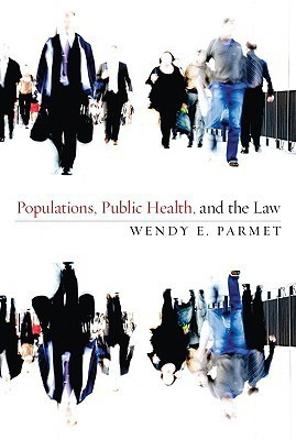 Populations, Public Health, and the Law(English, Paperback, Parmet Wendy E.)