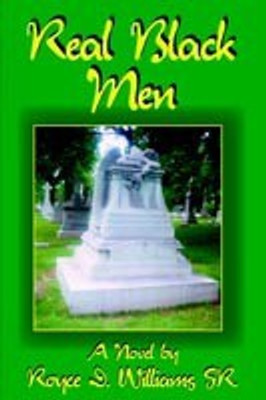 Real Black Men(English, Paperback, Williams SR. Royce D.)