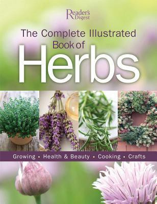 The Complete Illustrated Book of Herbs(English, Paperback, Editors of Reader's Digest)