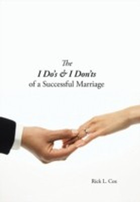 The I Do's & I Don'ts of a Successful Marriage(English, Hardcover, Cox Rick L.)