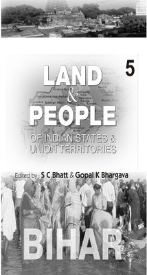 Land And People of Indian States & Union Territories (Bihar), Vol-5(English, Hardcover, Ed. S. C. Bhatt, Gopal K Bhargava)