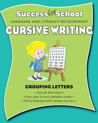 Success for School - Language and Literacy Development : Cursive Writing  - Grouping Letters(English, Paperback, Parragon)