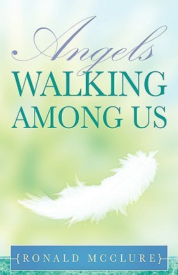 Angels Walking Among Us(English, Paperback, McClure Ronald)