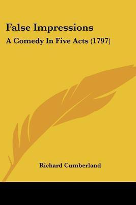 False Impressions(English, Paperback, Cumberland Richard)
