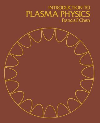 Introduction to Plasma Physics(English, Paperback, Chen Francis F.)