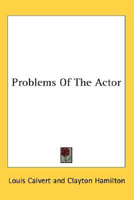 Problems Of The Actor(English, Paperback, Calvert Louis)