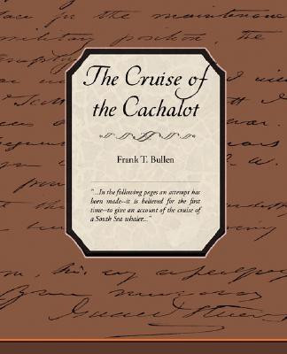 The Cruise of the Cachalot(English, Paperback, Bullen Frank T)
