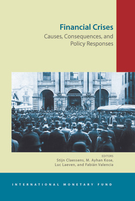 Financial Crises  - Causes, Consequences and Policy Responses(English, Hardcover, unknown)