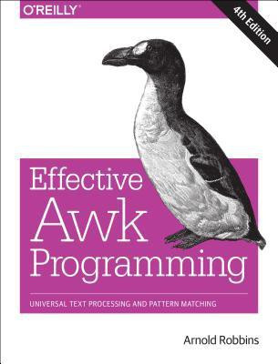 Effective AWK Programming, 4e with 2 Disc(English, Paperback, Robbins Arnold)