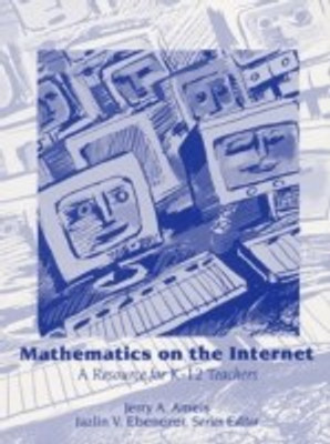 Mathematics on the Internet  - A Resource for K-12 Teachers 1st Edition(English, Paperback, Ameis Gerhard A.)