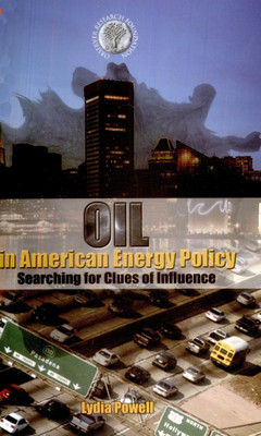 Oil in American Energy Policy Searching for Clues of Influence(English, Paperback, unknown)