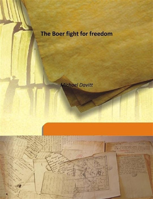 The Boer Fight For Freedom(English, Hardcover, Michael Davitt)