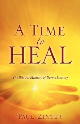 A Time to Heal(English, Paperback, Zinter Paul)