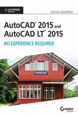Autocad 2015 and Autocad Lt 2015  - No Experience Required(English, Paperback, Gladfelter Donnie)