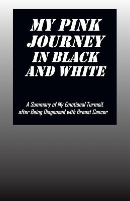 My Pink Journey in Black and White(English, Paperback, Stansbury Linda)
