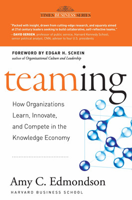 Teaming: How Organizations Learn, Innovate, And Compete In The Knowledge Economy(English, Paperback, Amy C. Edmondson)