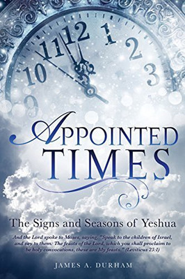 Appointed Times(English, Paperback, Durham James A)
