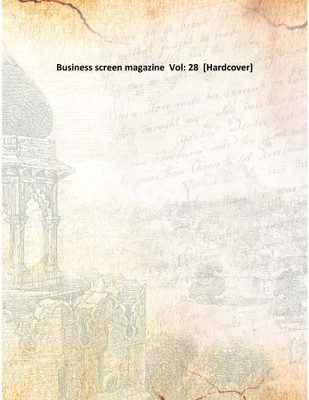 Business screen magazine Vol: 28 [Hardcover](English, Hardcover, Anonymous)