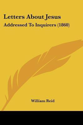 Letters About Jesus(English, Paperback, Reid William)