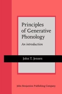 Principles of Generative Phonology(English, Paperback, Jensen John T.)