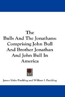 The Bulls And The Jonathans(English, Paperback, Paulding James Kirke)