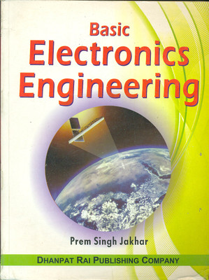 Basic Electronics Engineering 6th  Edition(English, Paperback, Prem Singh Jakhar)