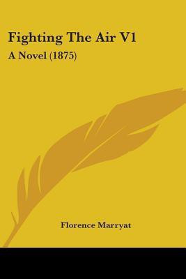 Fighting The Air V1(English, Paperback, Marryat Florence)