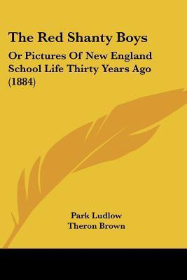 The Red Shanty Boys(English, Paperback, Ludlow Park)