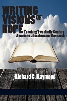 Writing Visions of Hope(English, Paperback, Raymond Richard C.)
