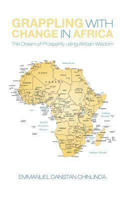 Grappling With Change in Africa(English, Paperback, Chinunda Emmanuel Danstan)