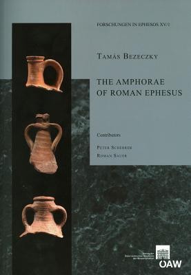 The Amphorae of Roman Ephesus(English, Paperback, Bezeczky Tamas)