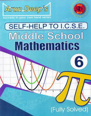 Arun Deep's Self-Help to I.C.S.E Middle School Mathematics Class - 6(English, Paperback, R.Singh,J.Aggarwal, N.K.Kaur)