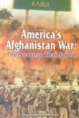 America's Afghanistan War: The Success That Failed 01 Edition(English, Hardcover, Jagmohan Meher)