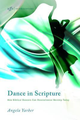 Dance in Scripture(English, Paperback, Yarber Angela)