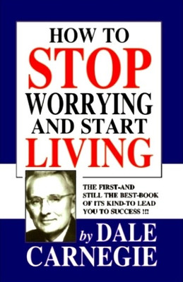 How to Stop Worrying and Start Living(English, Hardcover, Carnegie Dale)