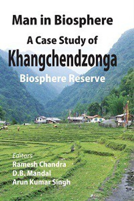 Man In Biosphere: A Case Study of Khangchendzonga(English, Hardcover, Ramesh Chandra D.B. Mandal)