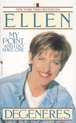 My Point...and I Do Have One(English, Electronic book text, DeGeneres Ellen)