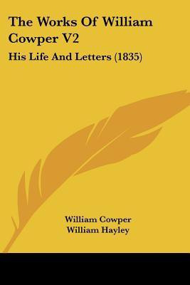 The Works Of William Cowper V2(English, Paperback, Cowper William)