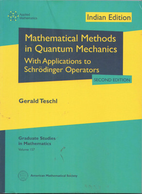 MATHEMATICAL METHODS IN QUANTUM MECHANICS(English, Paperback, Gerald Teschl)