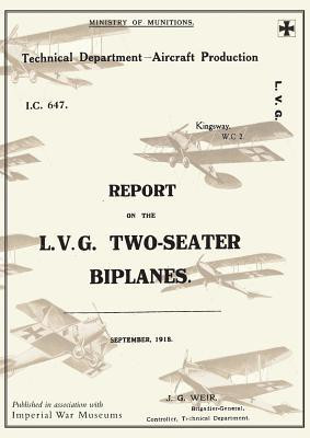 REPORT ON THE L.V.G. TWO-SEATER BIPLANES, September 1918Reports on German Aircraft 16(English, Paperback, unknown)