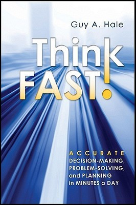 Think Fast!(English, Hardcover, Hale Guy A.)