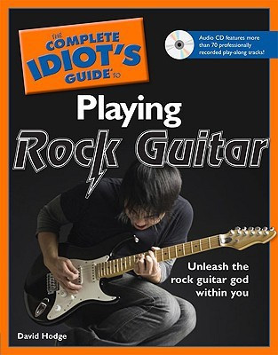 The Complete Idiot's Guide To Playing Rock Guitar(English, Paperback, Hodge David)