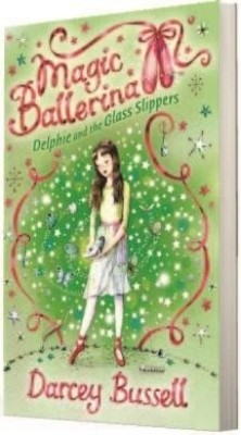 DELPHIE AND THE GLASS SLIPPERS(English, Paperback, Bussell, Darcey)