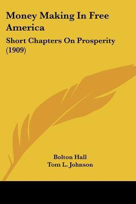 Money Making In Free America(English, Paperback, Hall Bolton)