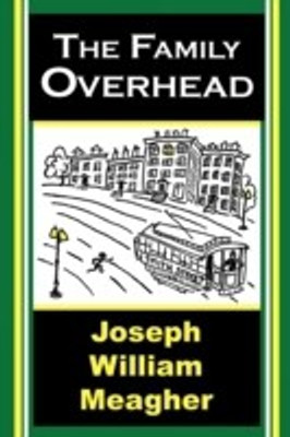 The Family Overhead(English, Paperback, Meagher Joseph William)