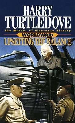 Upsetting the Balance (Worldwar, Book Three)(English, Electronic book text, Turtledove Harry)